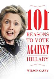 Icon image 101 Reasons to Vote against Hillary
