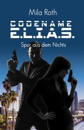 Icon image Codename E.L.I.A.S. - Spur aus dem Nichts: Ausgabe 2