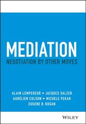 Icon image Mediation: Negotiation by Other Moves