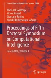 Icon image Proceedings of Fifth Doctoral Symposium on Computational Intelligence: DoSCI 2024, Volume 3