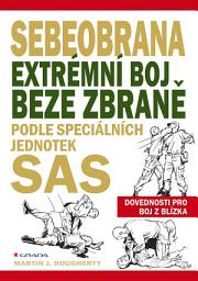 Icon image Sebeobrana: Extrémní boj beze zbraně podle speciálních jednotek SAS