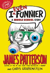 Icon image I Even Funnier: A Middle School Story
