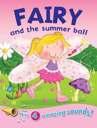 Icon image Fairy and the Summer Ball: Sound Book