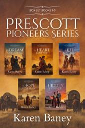 Icon image Prescott Pioneers Series: A Christian Historical Western Cowboy Romance Series: Box Set Books 1-5