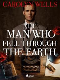 Icon image The Man Who Fell Through the Earth: Volume 2