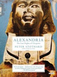 Icon image Alexandria: The Last Nights of Cleopatra