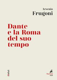 Icon image Dante e la Roma del suo tempo