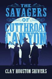 Icon image The Savagers of Cutthroat Canyon