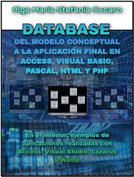 Icon image DATABASE - Del modelo conceptual a la aplicación final en Access, Visual Basic, Pascal, Html y Php