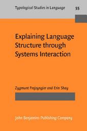 Icon image Explaining Language Structure through Systems Interaction