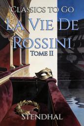 Icon image La Vie De Rossini: Restored Classics to Go Edition