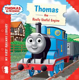 Icon image Thomas the Really Useful Engine (Thomas & Friends My First Railway Library)