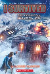 Icon image I Survived the Wellington Avalanche, 1910 (I Survived #22)