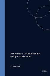 Icon image Comparative Civilizations and Multiple Modernities: A Collection of Essays, part one