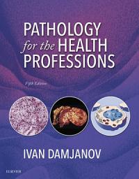 Icon image Pathology for the Health Professions - E-Book: Edition 5