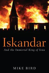 Icon image Iskandar: And the Immortal King of Iona