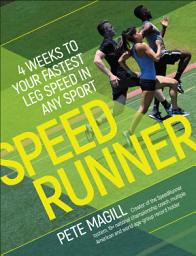 Icon image SpeedRunner: 4 Weeks to Your Fastest Leg Speed In Any Sport