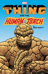 Icon image The Thing & The Human Torch By Dan Slott: The Thing & The Human Torch By Dan Slott