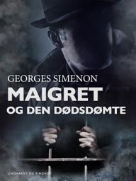 Icon image Maigret og den dødsdømte