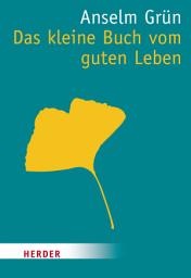 Icon image Das kleine Buch vom guten Leben