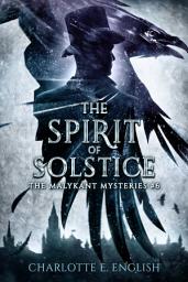 Icon image The Spirit of Solstice: The Malykant Mysteries, 6