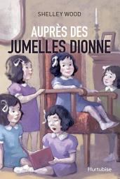 Icon image Auprès des jumelles Dionne