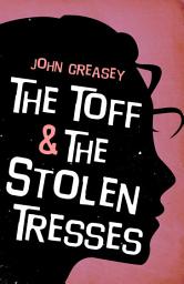 Icon image The Toff and the Stolen Tresses