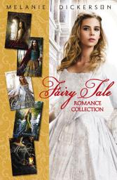 Icon image Fairy Tale Romance Collection: The Healer’s Apprentice, The Merchant’s Daughter, The Fairest Beauty, The Captive Maiden, The Princess Spy