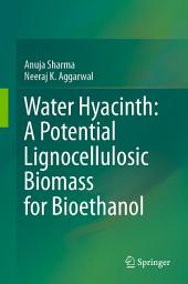 Icon image Water Hyacinth: A Potential Lignocellulosic Biomass for Bioethanol