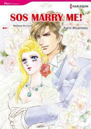 Icon image SOS MARRY ME!: Harlequin Comics