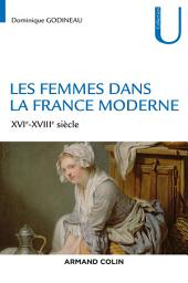 Icon image Les femmes dans la France moderne: XVIe-XVIIIe siècle