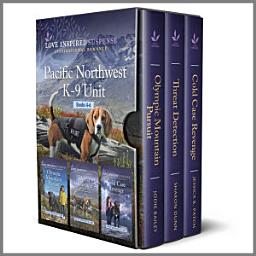 Icon image Pacific Northwest K-9 Unit Books 4-6: A Thrilling Suspense Collection