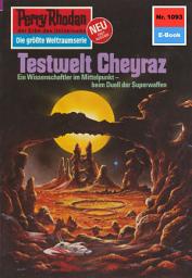 Icon image Perry Rhodan 1093: Testwelt Cheyraz: Perry Rhodan-Zyklus "Die kosmische Hanse"