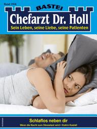 Icon image Chefarzt Dr. Holl 1956: Schlaflos neben dir