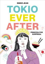 Icon image Tokio Ever After. Princesa por sorpresa