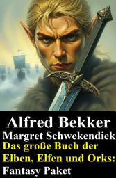 Icon image Das große Buch der Elben, Elfen und Orks: Fantasy Paket