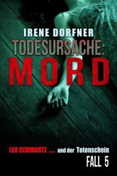 Icon image Todesursache: MORD: Leo Schwartz ... und der Totenschein