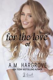 Icon image For the love of Easton – Edizione Italiana