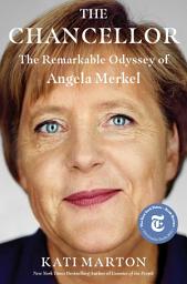 Icon image The Chancellor: The Remarkable Odyssey of Angela Merkel