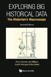 Icon image Exploring Big Historical Data: The Historian's Macroscope