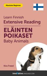 Icon image Finnish Extensive Reading: BABY ANIMALS: Level 1