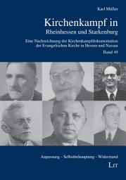 Icon image Kirchenkampf in Rheinhessen und Starkenburg: Eine Nachzeichnung der Kirchenkampfdokumentation der Evangelischen Kirche in Hessen und Nassau