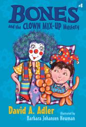 Icon image Bones and the Clown Mix-Up Mystery