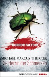 Icon image Horror Factory - Die Herrin der Schmerzen