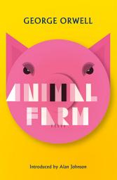 Icon image Animal Farm: New Edition of Orwell's Brilliant Political Satire