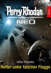 Icon image Perry Rhodan Neo 270: Retter unter falscher Flagge
