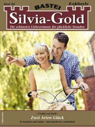 Icon image Silvia-Gold 164: Zwei Arten Glück