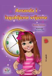 Icon image Amanda i izgubljeno vrijeme: Amanda and the Lost Time - Croatian edition