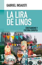 Icon image La lira de Linos: Cristianismo y cultura europea