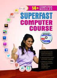 Icon image Superfast Computer Course: Superfast Computer Course: Mastering Computers in Record Time
